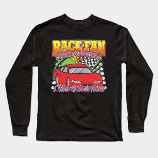 Stock Car Long Sleeve T-Shirt - Race Fan by RadStar Shirts and Gifts